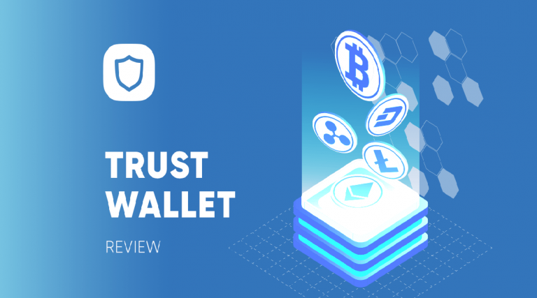 Trust Wallet là gì? – Hướng dẫn sử dụng Trust Wallet.