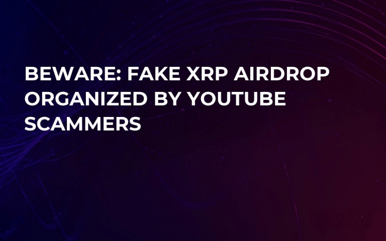 Những kẻ lừa đảo tiền điện tử đang giả dạng XRP trên Youtube.