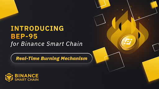 Binance giới thiệu BEP 95 với cơ chế đốt thời gian thực