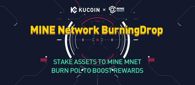 MINE Network (MNET) tham gia Burning Drop trên KUCOIN