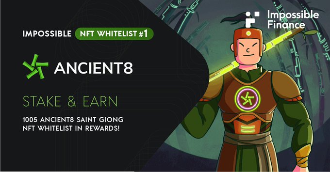 Impossible Finance mở giveaway 1005 suất Whitelist NFT Ancient8