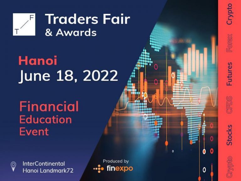 Sự kiện Traders Fair & Awards trở lại Hà Nội ngày 18/6/2022