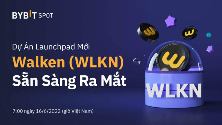 Ra mắt giao thức Walken trên Bybit Launchpad 2.0