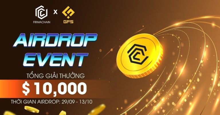 Cơ hội nhận airdrop FirmaChain (FCT)  – Tổng giải thưởng lên đến 10,000$