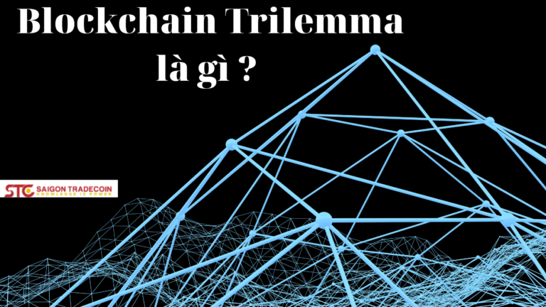 Tất tần tật thông tin về Blockchain Trilemma.