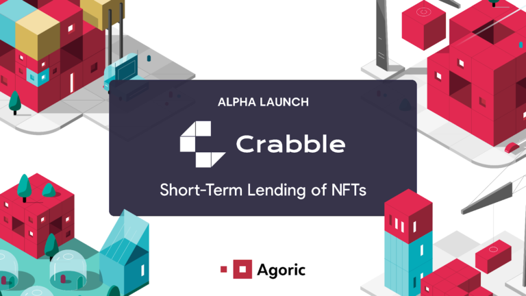 Agoric Mainnet: Ứng dụng Crabble mang đến Dịch vụ Cho Vay NFT