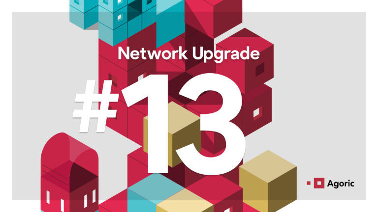 Agoric Upgrade 13: Cải tiến UX & Interchain