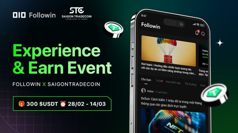 FOLLOWIN X SAIGONTRADECOIN: EXPERIENCE & EARN EVENT