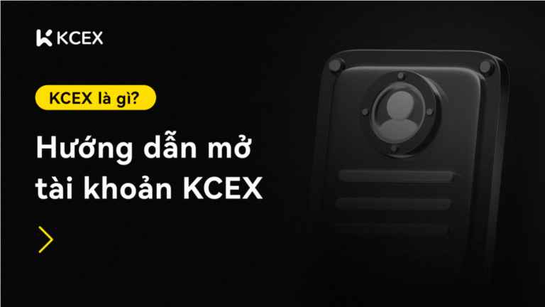 KCEX là gì? Hướng dẫn mở tài khoản KCEX