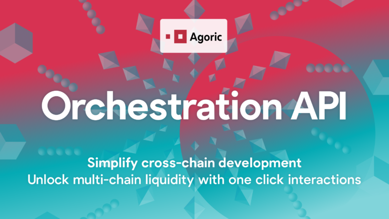 Agoric ra mắt Orchestration API để thống nhất nền kinh tế Web3.