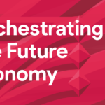orchestrating_the_future_economy