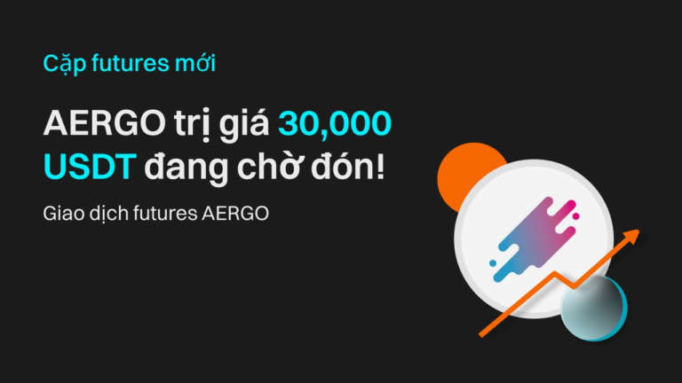 Cặp futures mới trên Bitget – Giao dịch futures AERGO trúng 30,000 USDT