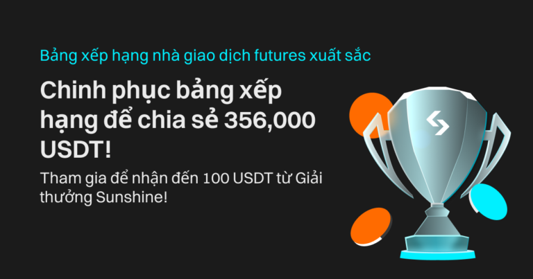 Chinh phục bảng xếp hạng nhà giao dịch futures xuất sắc trúng 356,000 USDT từ Bitget.