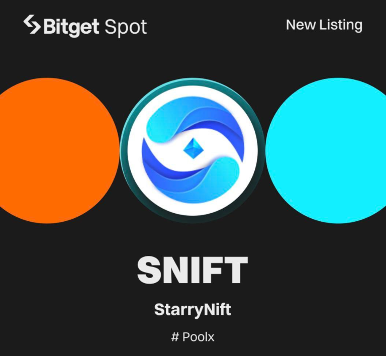 [Niêm yết đầu tiên] Bitget niêm yết StarryNift (SNIFT), tham gia và chia sẻ 770,000 SNIFT