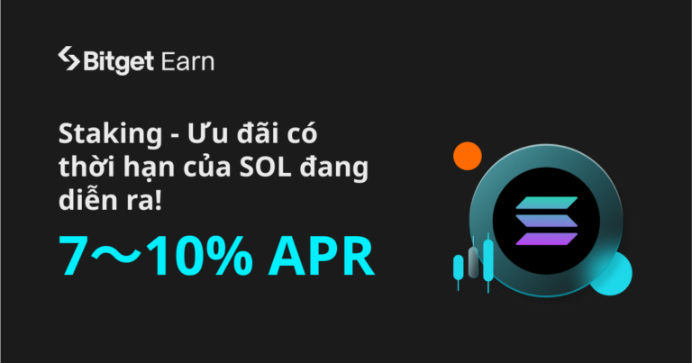 Bitget ra mắt ưu đãi staking SOL với lãi suất khủng 10% APR