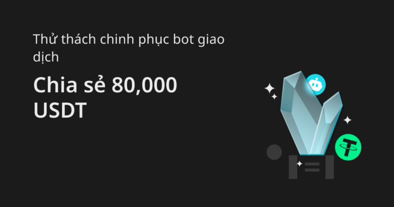 Chia sẻ 80,000 USDT trong thử thách chinh phục bot giao dịch cùng Bitget