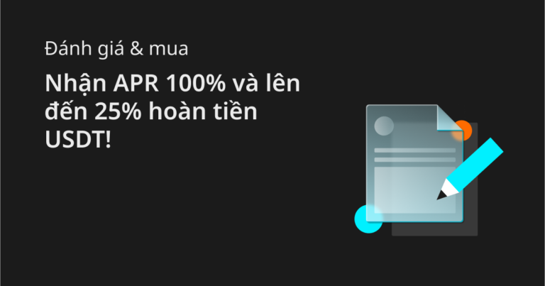 Đánh giá & mua: Nhận APR 100% và lên đến 25% hoàn tiền USDT trên Bitget 