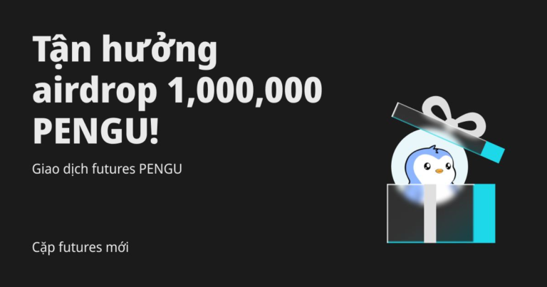Cặp giao dịch futures mới: Giao dịch futures PENGU để chia sẻ airdrop 1,000,000 PENGU