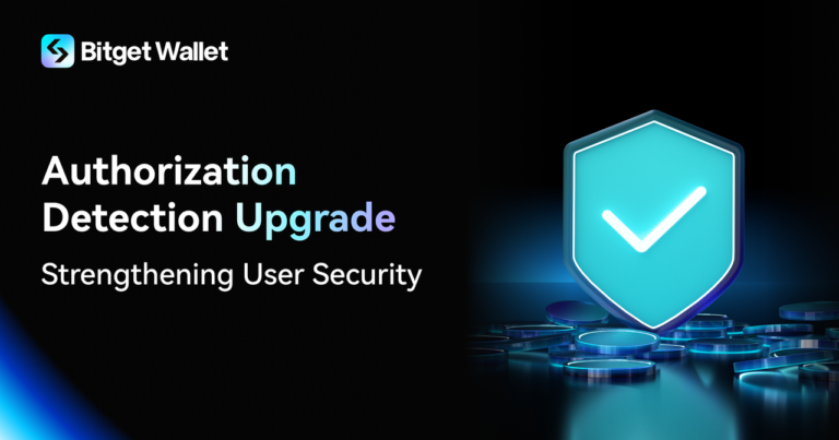 Bitget Wallet giới thiệu tính năng phát hiện ủy quyền thông minh để bảo vệ tài sản