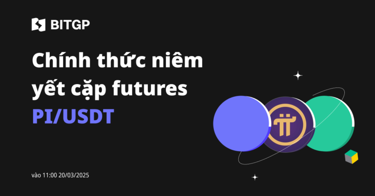 BITGP CHÍNH THỨC NIÊM YẾT CẶP FUTURES PI NETWORK