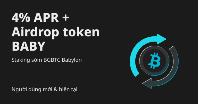 Đảm bảo lợi nhuận tương lai từ Babylon bằng cách tham gia staking sớm BGBTC Babylon