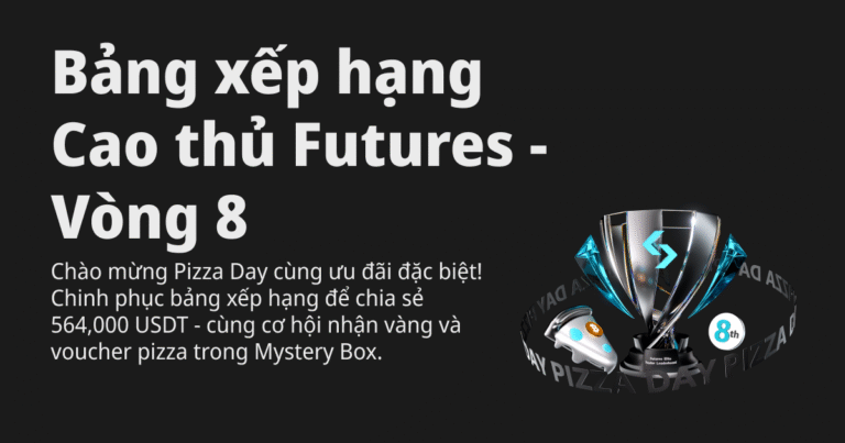 Bảng xếp hạng Cao thủ Futures! Bitget chào mừng Pizza Day cùng ưu đãi đặc biệt! Chinh phục bảng xếp hạng để chia sẻ 564,000 USDT và giao dịch để nhận vàng và voucher pizza trong Mystery Box!